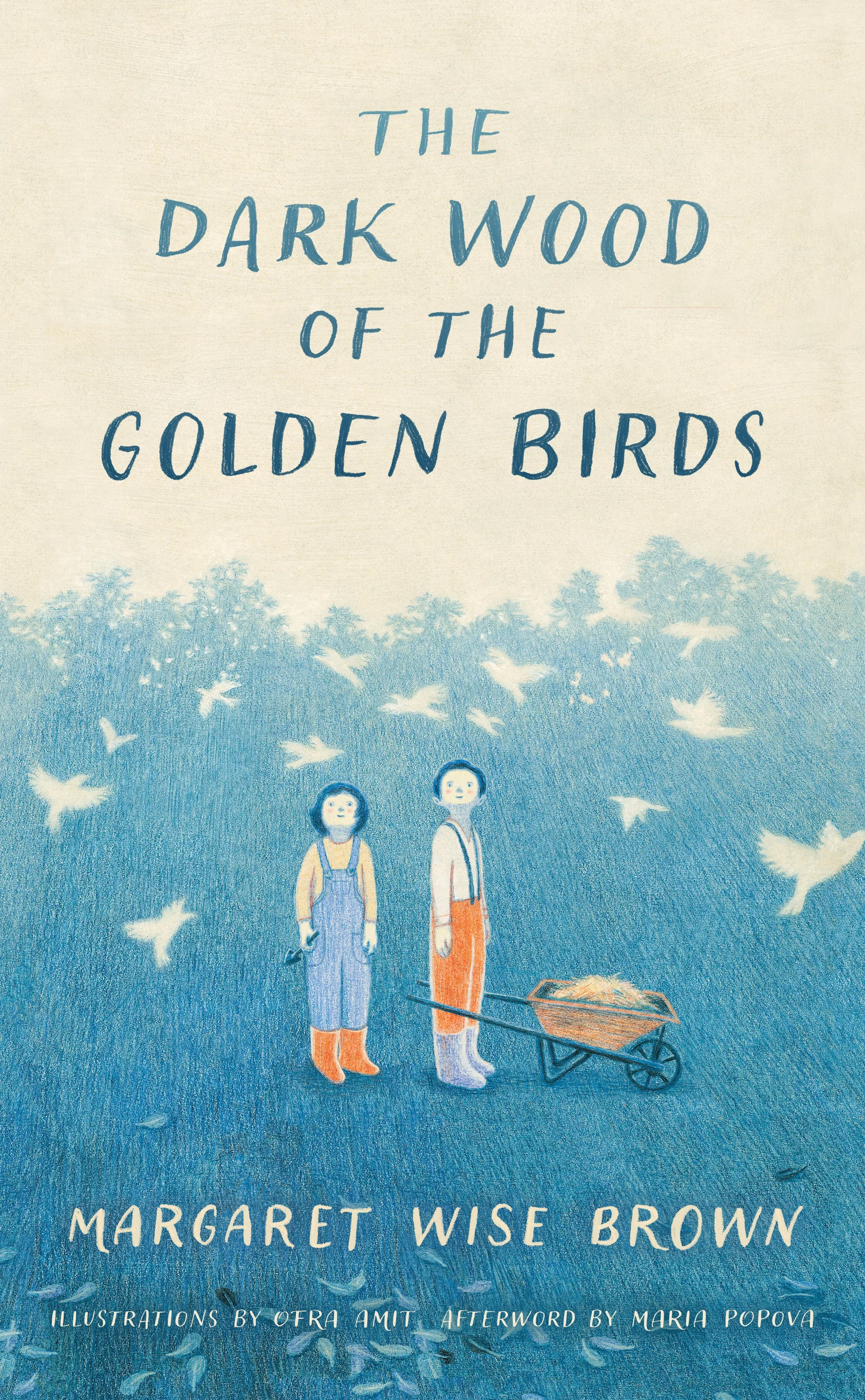 The Dark Wood of the Golden Birds — McNALLY EDITIONS